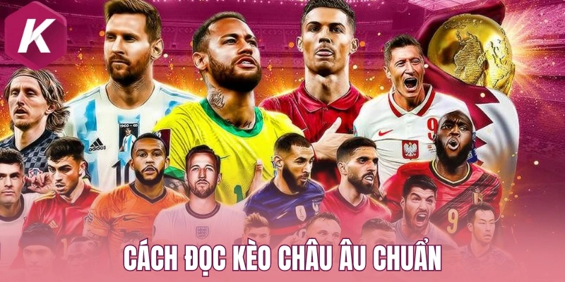 Cách đọc kèo Châu Âu chuẩn