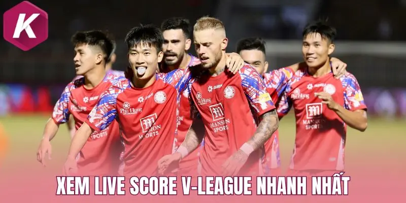 Xem livescore V-League nhanh nhất