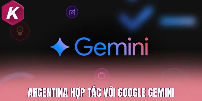 Argentina hợp tác với Google Gemini