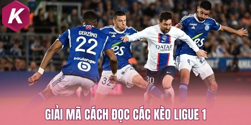 Giải mã cách đọc các kèo Ligue 1