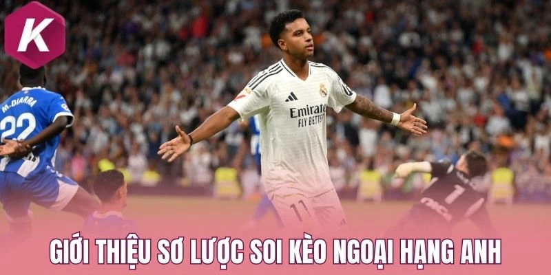 Giới thiệu sơ lược soi kèo Ngoại Hạng Anh