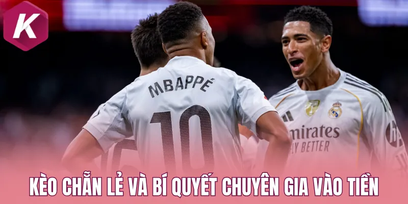 Kèo chẵn lẻ và bí quyết chuyên gia vào tiền ngon ăn