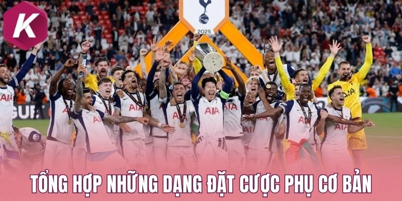 Tổng hợp những dạng đặt cược phụ cơ bản