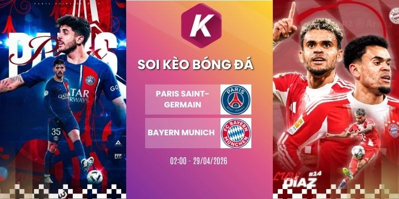 Kèo nhà cái Paris Saint-Germain vs Bayern Munich - C1, 29/04/2026