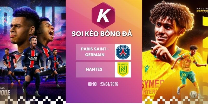 Kèo nhà cái Paris Saint-Germain vs Nantes - Ligue 1, 23/04/2026